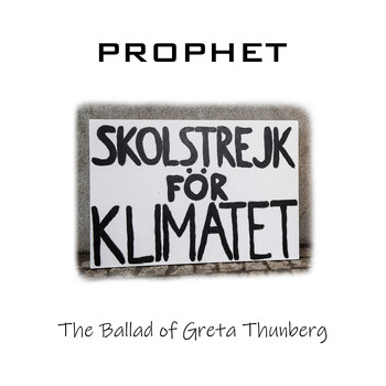 Prophet - The Ballad of Greta Thunberg