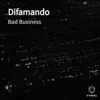 Bad Business - Difamando (Explicit)