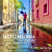 Manu Medina - La Primer Escala