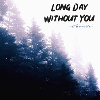 Evan Bingham / - Long Day Without You (Acoustic)