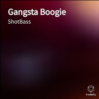 ShotBass - Gangsta Boogie