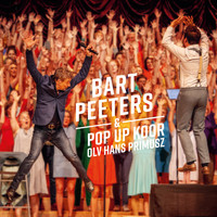 Bart Peeters - Bart Peeters & Pop-Up Koor olv Hans Primusz