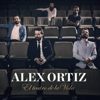 Alex Ortiz - El Teatro de la Vida