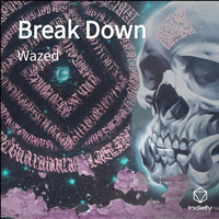 Wazed - Break Down