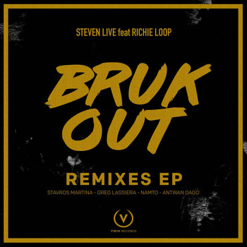 Steven Live feat. Richie Loop - Bruk Out (Remixes)