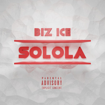 Biz Ice - Solola (Explicit)