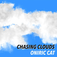 Oniric Cat - Chasing Clouds