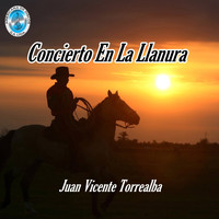 Juan Vicente Torrealba - Concierto en la Llanura