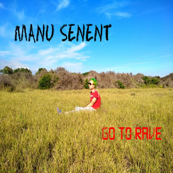 Manu Senent - Go to Rave