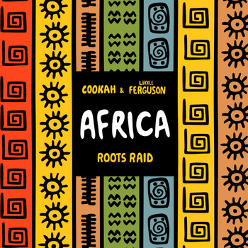 Roots Raid feat. Cookah & Likkle Ferguson - Africa