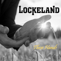 Lockeland - These Hands