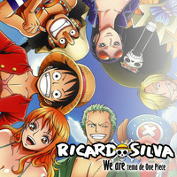 Ricardo Silva - We Are (Tema de One Piece)