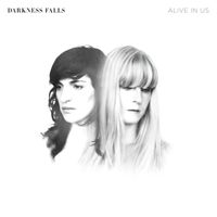 Darkness Falls - Alive in Us
