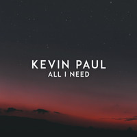 Kevin Paul - All I Need