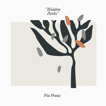 Pia Fraus - Hidden Parks