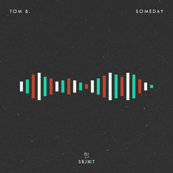 Tom B. - Someday