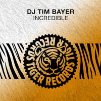 DJ Tim Bayer - Incredible