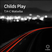 T.H-C Watseba - Childs Play (Explicit)