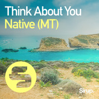Native (MT) - Think About You