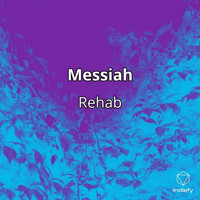 Rehab - Messiah (Explicit)
