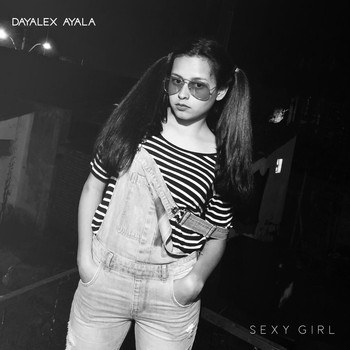Dayalex Ayala - Sexy Girl