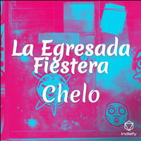 Chelo - La Egresada Fiestera (Explicit)