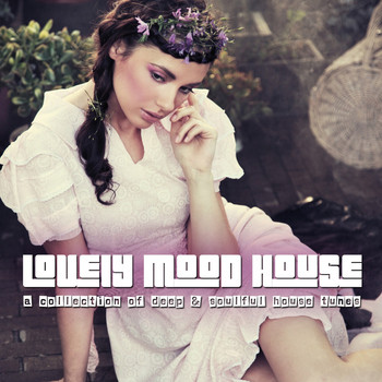 Various Artists - Lovely Mood House 2 - A Collection of Deep & Soulful House Tunes