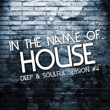 Various Artists - In the Name of House - Soulful Session #4