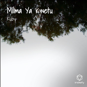 Ruby - Milma Ya Kwetu