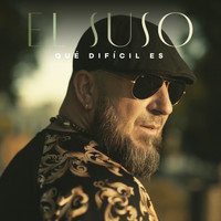 El Suso - Qué Difícil Es