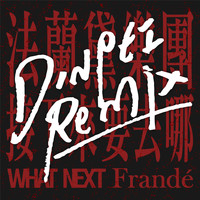 DinPei - Frandé - What Next (Dinpei Remix)