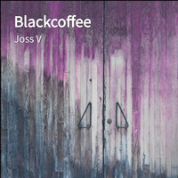 Joss V - Blackcoffee