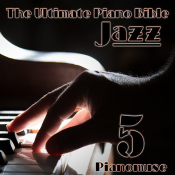Pianomuse - The Ultimate Piano Bible - Jazz 5 of 8