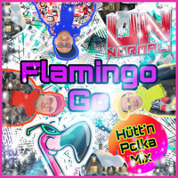 Unnormal - Flamingo Go (Hütt'n Polka Mix)