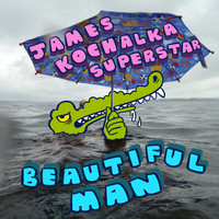 James Kochalka Superstar - Beautiful Man (Explicit)