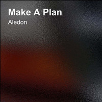 ALEDON - Make A Plan