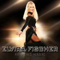 Elvira Fischer - Ruf meines Herzens
