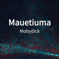 Mobydick - Mauetiuma