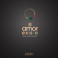 Júbilo / - El Amor Existe (Sesión Acústica Navideña)