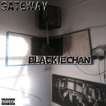 Gateway - Blackie Chan (Explicit)