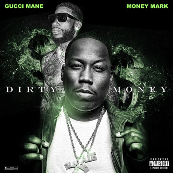 Money Mark and Gucci Mane - Dirty Money (Explicit)