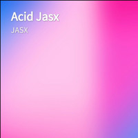 JASX - Acid Jasx