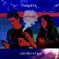 Last Episode - Tempête cérébrale  (Explicit)