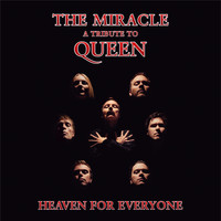 The Miracle - Heaven for Everyone (a tribute to Queen)