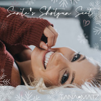 Tana Matz - Santa's Shotgun Seat
