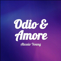 Alessio Young - Odio & Amore (Explicit)