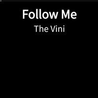 The Vini - Follow Me