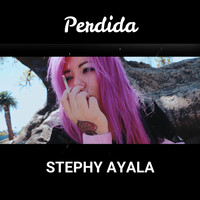Stephy Ayala - Perdida