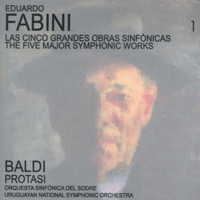 Eduardo Fabini - Las Cinco Grandes Obras Sinfónicas