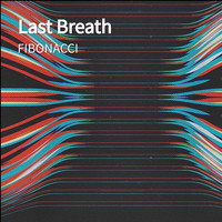 Fibonacci - Last Breath (Explicit)